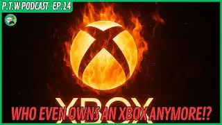 $30 Game Pass is a Scam Get Off the Xbox Platform NOW!! // P.T.W Podcast [14]