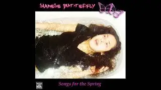 Siamese Butterfly - Songs For The Spring EP (2016) (Full EP)