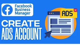 How To Create Ads Account on Facebook Business Manager (2026) Full Guide