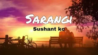Sarangi || Sushant Kc || Lyrics || Rakesh sunar