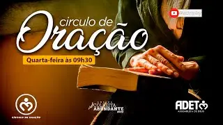O PODER DA ORA&Ccedil;&Atilde;O - C&Iacute;RCULO DE ORA&Ccedil;&Atilde;O ADET 26/11/2025