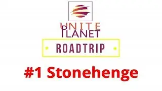 Unite Planet's Roadtrip #1 Stonehenge