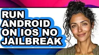How to Run Android on Ios No Jailbreak - Step by Step