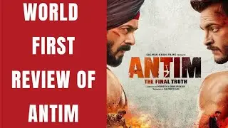 #Antim Review | World First | Spoiler Free | Salman Khan | Aayush Sharma | Mahesh Manjrekar