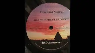 Amir Alexander &ndash; The Morpheus Project Vanguard Sound! / USA 2016