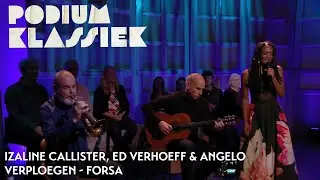 Izaline Callister, Ed Verhoeff & Angelo Verploegen - Izaline Callister - Forsa | Podium Klassiek