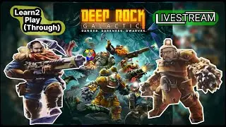 DEEP ROCK GALACTIC | Learn2Play(Through)