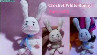 Crochet White Bunny | Part 1 of 2 | #THeDIYRoom #crochet #amigurumi #handmade #DIY #bunny