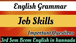 3rd Sem Bcom English Grammar related to Job Skills(Important questions)explained in kannada 