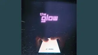 The Glow