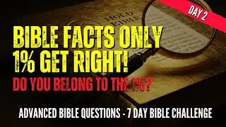 Bible Facts Only 1% Get Right! - Advanced Bible Questions | 7-Day Bible Challenge: Day 2