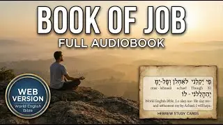 Book of Job: Full Audio with Original Hebrew Text Cards | World English Bible