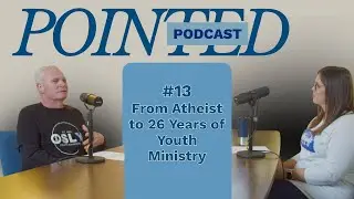 From Atheist to 26 Years of Youth Ministry | Pointed Podcast | Our Savior Lutheran Church #13