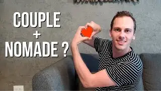 DIGITAL NOMAD ET COUPLE : POSSIBLE ? [CONSEILS RENCONTRES ET VIE AMOUREUSE] 😍