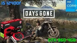 GTX 960 4GB | Days Gone | FPS Benchmark | i5 12400f, 16GB RAM, SSD