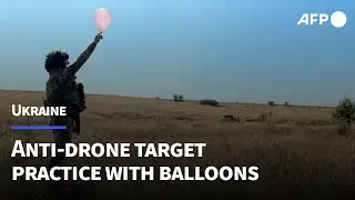 Ukraine's frontline troops shoot balloons to help fight drones | AFP