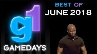 Best of g1 Gamedays - June 2018