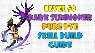 Level 50 Dark Summoner Pure PVE DPS Skill Build Guide + Info ~! - Dragon Nest SEA
