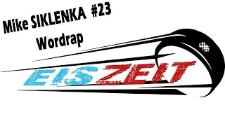 EISZEIT #Wordrap mit MIKE SIKLENKA