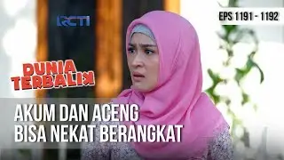 DUNIA TERBALIK - Gawat Aceng Dan Akum Bisa Nekat Berangkat [16 November 2018]
