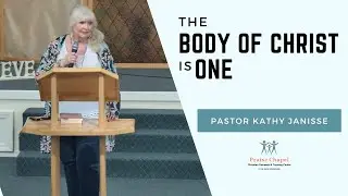The Body of Christ is One: Sermon by Pastor Kathy Janisse