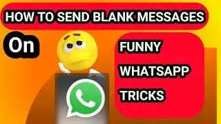 How to Send Blank Messages On WhatsApp!!  WhatsApp tricks