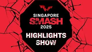 The Highlights Show | #SingaporeSmash 2025