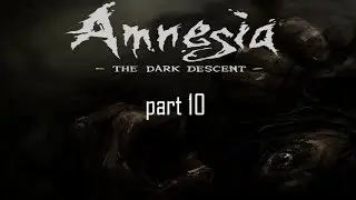 Finding the pieces of the orb | Amnesia the dark descent | part 10