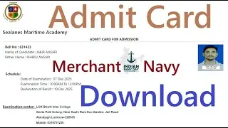 Merchant Navy Admit Card Kaise Download Kare, Merchant Sealanes Maritime Academy Admit Card Download