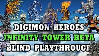 Digimon Heroes Infinity Tower Open Beta Blind Playthrough