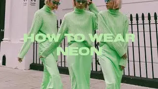 6 Different ways to Wear Neon (in 1 Minute)