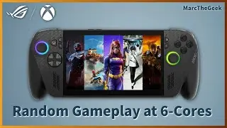 ROG XBOX Ally X Random Games Experience Running at 6-Cores