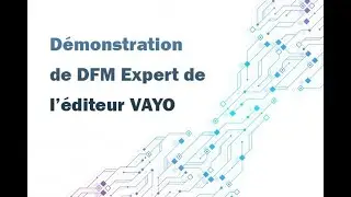 D&eacute;monstration de DFM Expert de l'&eacute;diteur VAYO