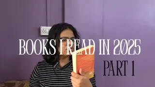 Books I read in 2025 - Part 1 ( No Script No Retake Video, Lol) 