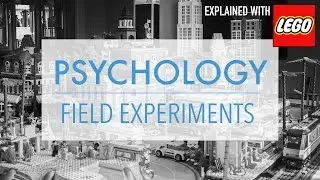 Psychology: What Are Field Experiments? (Presented With LEGO)