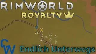 Folge 03 - Neue Rekruten und wir erkunden endlich die Weltkarte - Rimworld