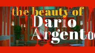 The Beauty of Dario Argento's Cinema