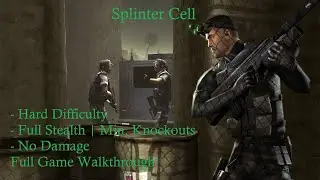 [PC][1440p] Splinter Cell (Hard Difficulty | Stealth | Minimum Knockouts) - Full Game Walkthrough