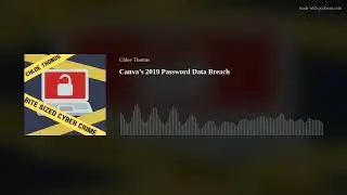 Canva&rsquo;s 2019 Password Data Breach