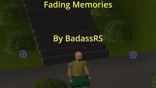 Fading Memories - BadassRS (OSRS Music Video) (Original Song)
