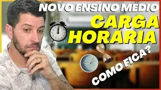 💫NOVO ENSINO MÉDIO💫 Como será a distribuição da CARGA HORÁRIA EDUCAÇÃO 2022