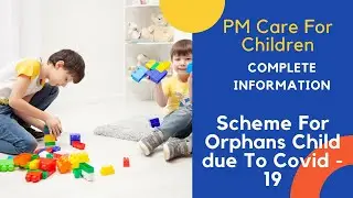 What is PM Care For Children #PMCares #PMcareforchildren