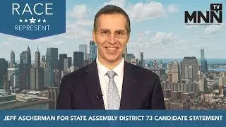 Race To Represent 2018: Jeff Ascherman For State Assembly District 73 Candidate Statement