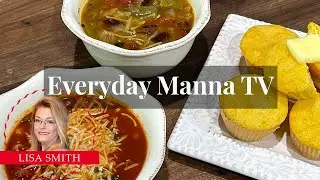 Minestrone, Beefy Noodle Soup, Corn Muffins | Everyday Manna