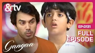 टीचर ने Sagar को Dance Practice से रोका | Gangaa | Full Ep 131 | @andtvchannel