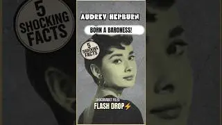 Flash Drop ⚡5 Shocking Facts About Audrey Hepburn