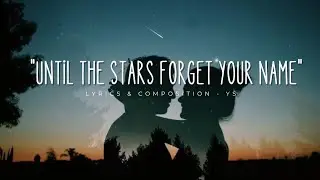 Until The Stars Forget Your Name (Official Song) | YS | Latest English Song 2025