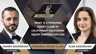 What Is A Personal Injury Claim In California? California Injury Lawyers Explain
