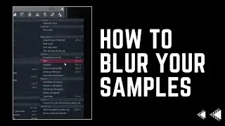 How To Blur Samples | FL Studio Tutorial