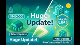 Sim Companies Episode 12: Big Update, New Factory, and Fresh Visuals!